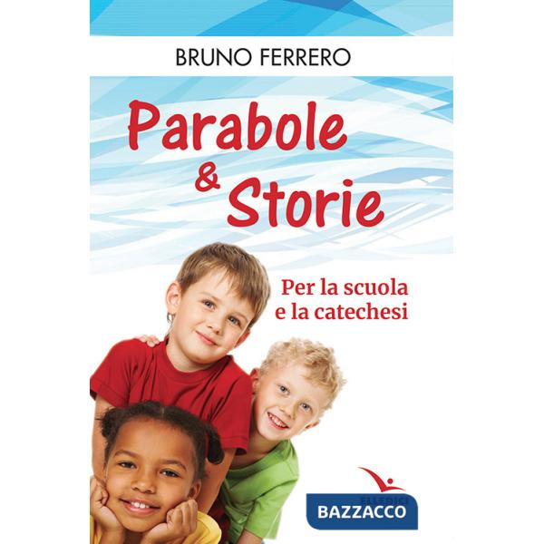 Parabole e storie. Per la scuola e la catechesi