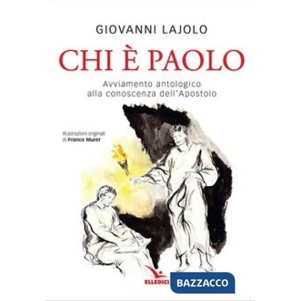 Chi è Paolo? Avviamento antologico alla conoscenza dell'apostolo