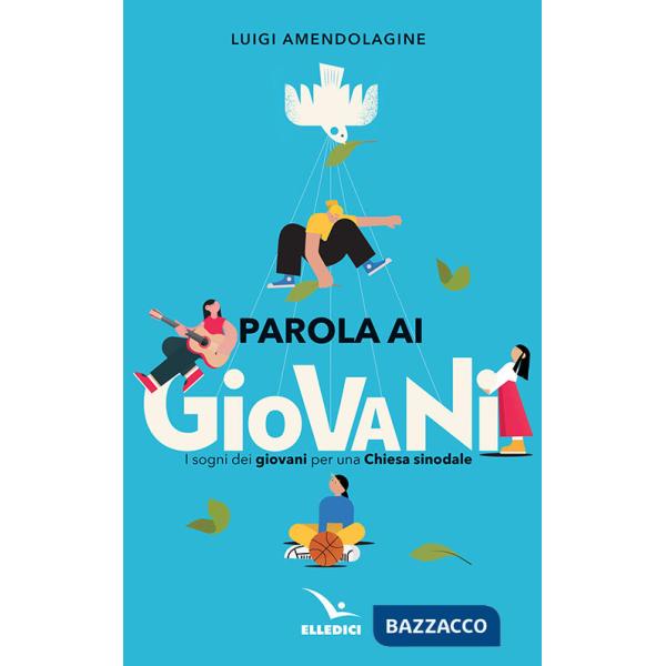 Parola ai giovani. I sogni dei giovani per una chiesa sinodale