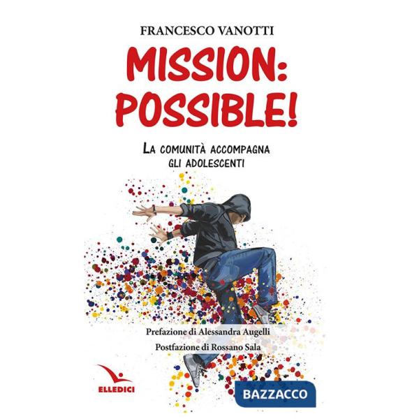 Mission: possible! La comunità accompagna gli adolescenti