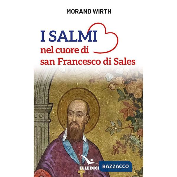 Salmi nel cuore di san Francesco di Sales (I)