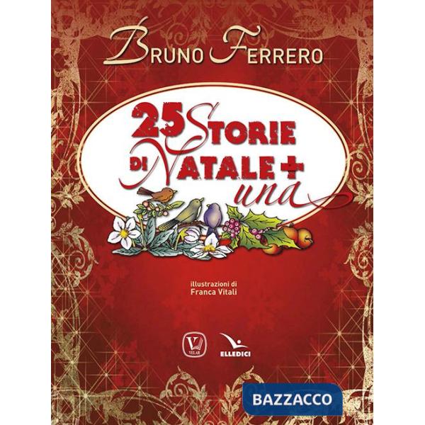 25 storie di Natale + una. Nuova ediz.