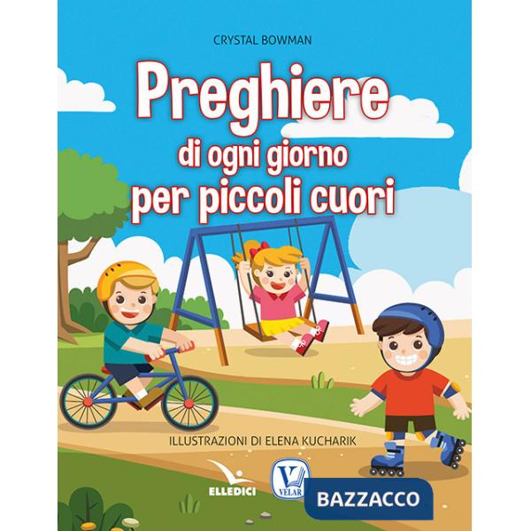 Preghiere di ogni giorno per piccoli cuori. Ediz. a colori