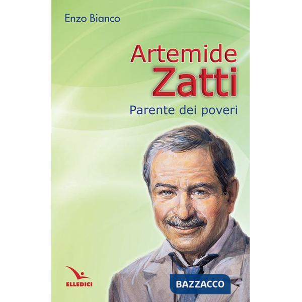 Artemide Zatti. Parente dei poveri
