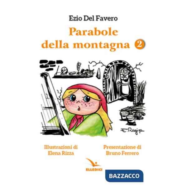 Parabole della montagna. Ediz. illustrata. Vol. 2