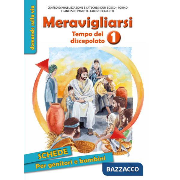 Meravigliarsi. Tempo del discepolato. Vol. 1