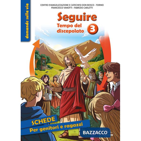 Seguire tempo del discepolato. 3 schede