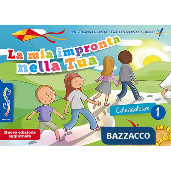 Passodopopasso. La mia impronta nella tua. Calendalbum. Ediz. illustrata. Vol. 1