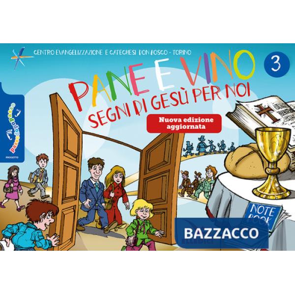 Passodopopasso. Notebook. Nuova ediz.. Vol. 3: Pane e vino. Segni di Gesù per noi
