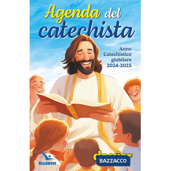 Agenda del catechista. Anno catechistico giubilare 2024-2025