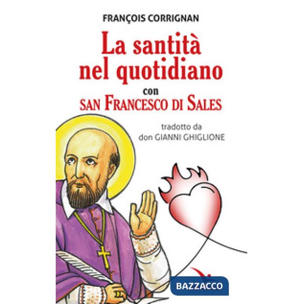Santità nel quotidiano con san Francesco di Sales (La)