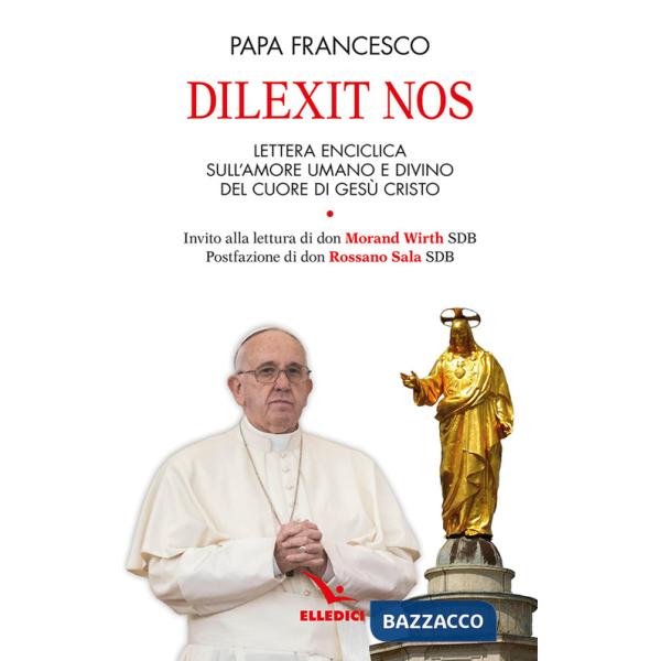 Dilexit nos. Lettera enciclica sull'amore umano e divino del cuore di Gesù Cristo