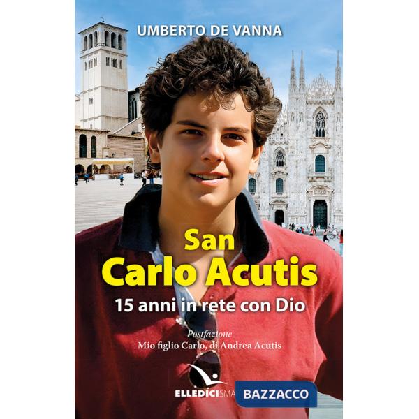 San Carlo Acutis. 15 anni in rete con Dio