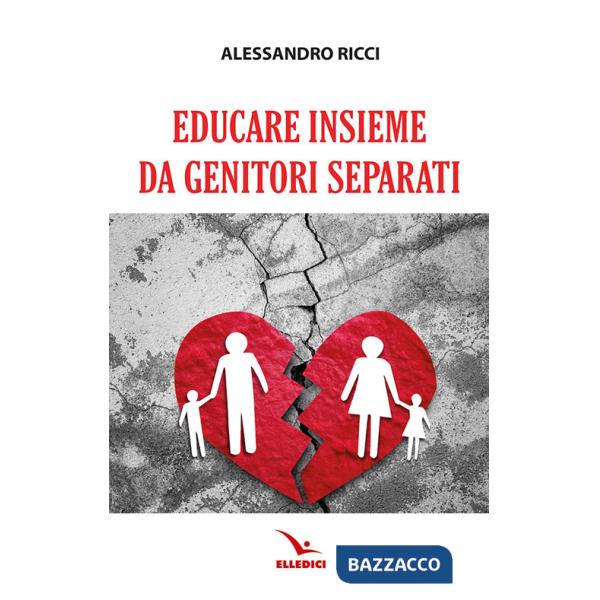 Educare insieme da genitori separati