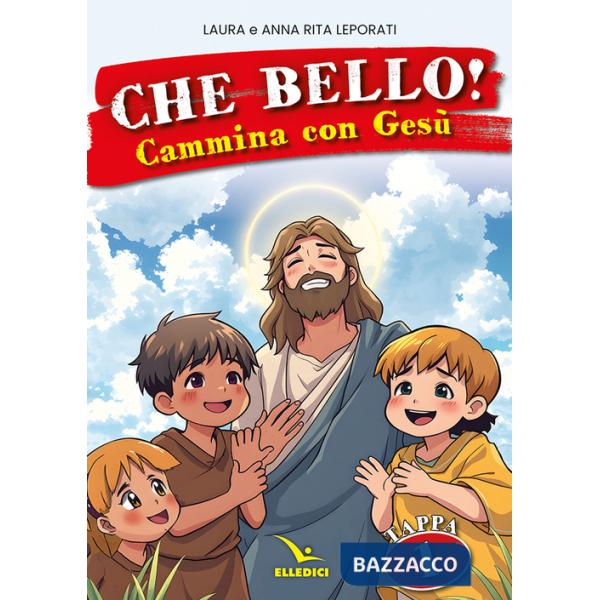 Che bello! Cammina con Gesù. Vol. 1
