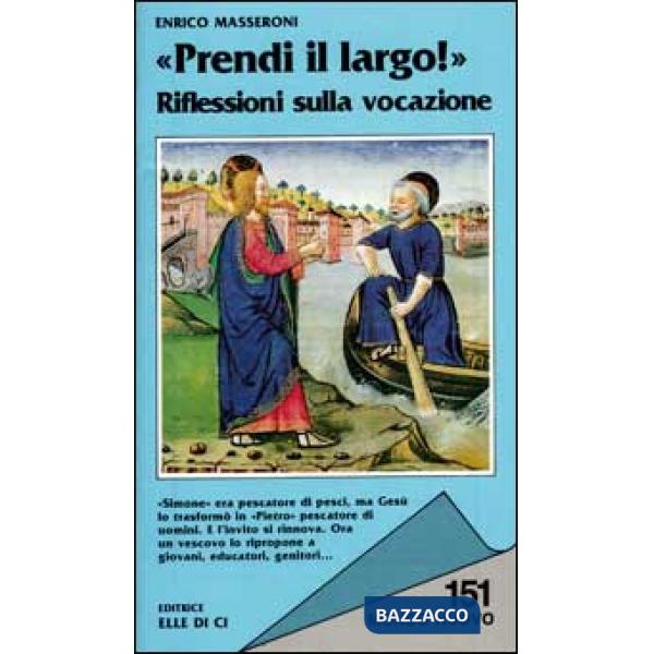 Prendi il largo! Riflessioni sulla vocazione