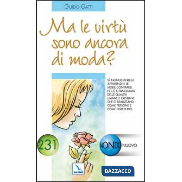 Ma le virtù sono ancora di moda?