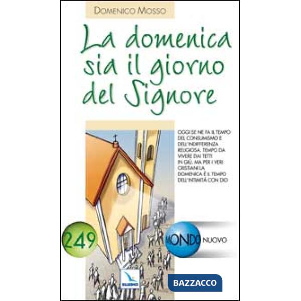 Domenica sia il giorno del Signore (La)