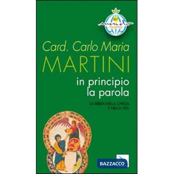 In principio la Parola. La Bibbia nella Chiesa e nella vita