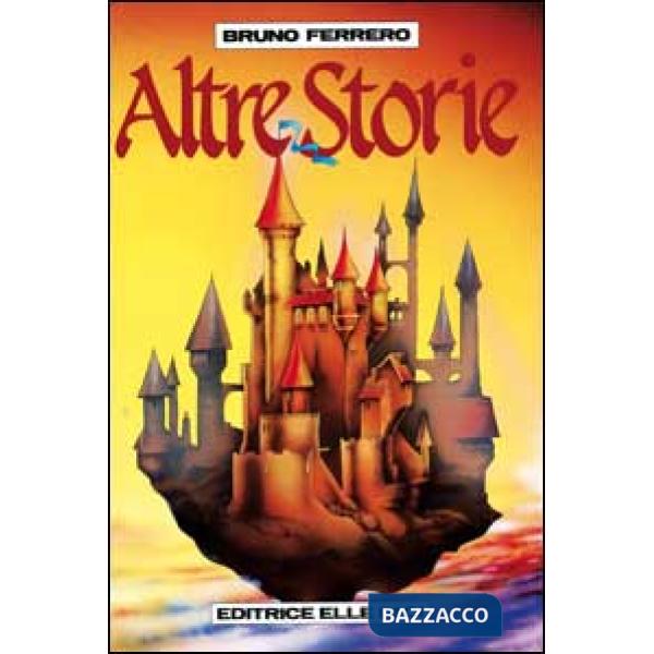 Altre storie. Per la scuola e la catechesi