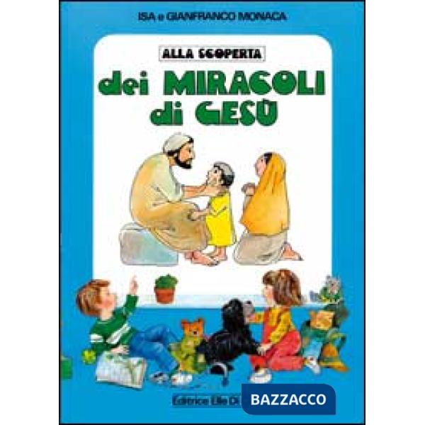 Alla scoperta dei miracoli di Gesù