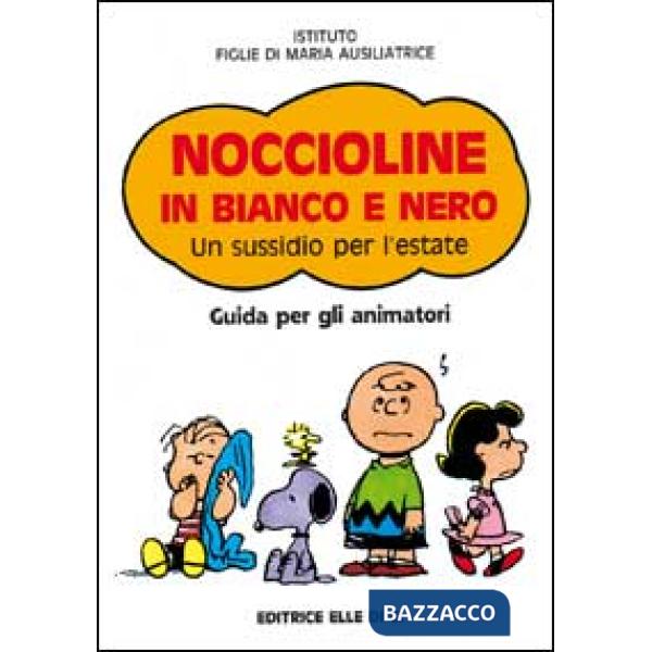 Noccioline in bianco e nero. Un sussidio per l'estate. Guida per gli animatori