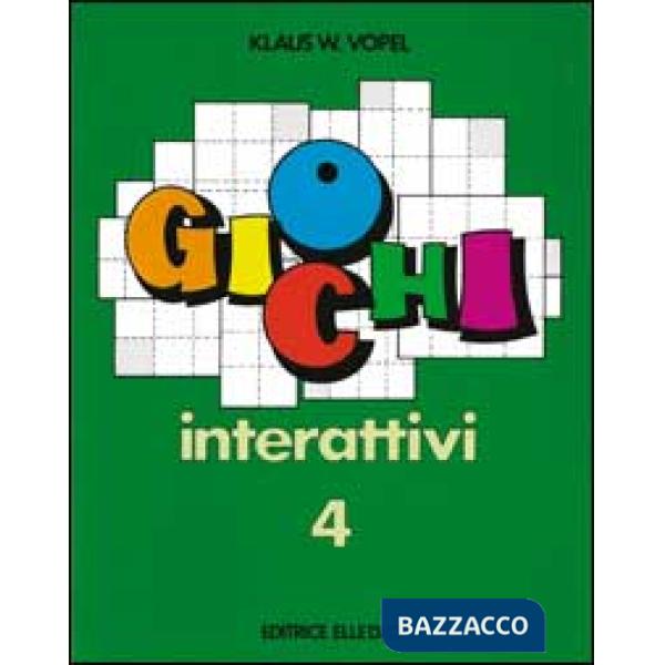 Giochi interattivi. Vol. 4