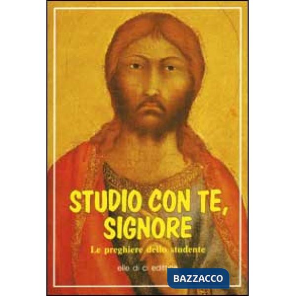 Studio con te, Signore. Le preghiere dello studente