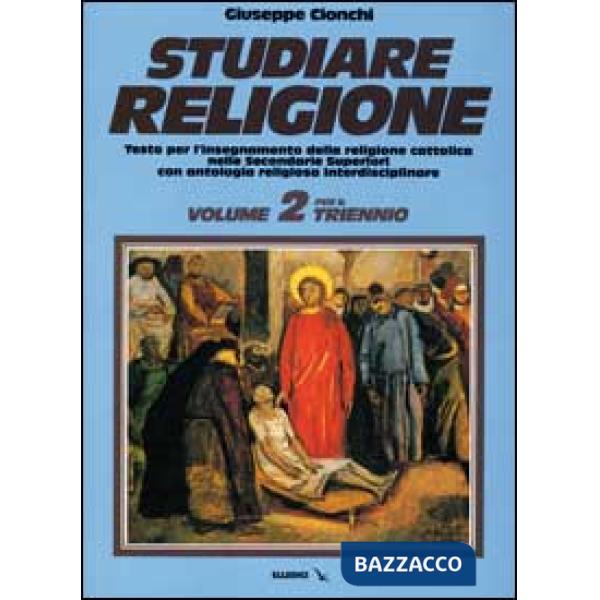 STUDIARE RELIGIONE VOLUME 2 TRIENNIO