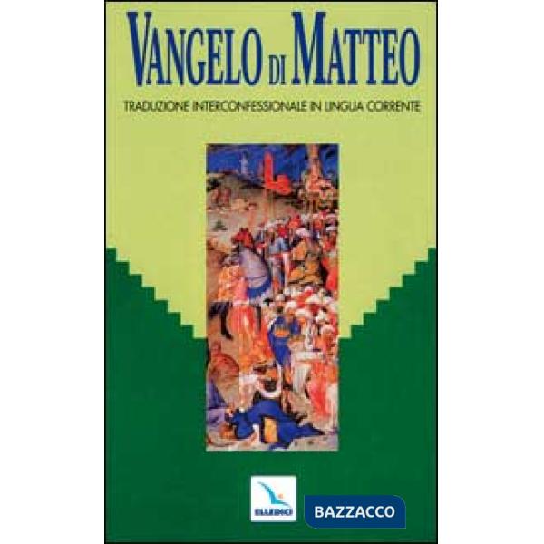 Vangelo di Matteo. Traduzione interconfessionale dal testo greco in lingua corrente