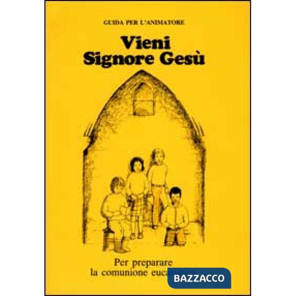Vieni, Signore Gesù. Sussidio per la preghiera e la riflessione in preparazione al Natale. Guida per l'animatore