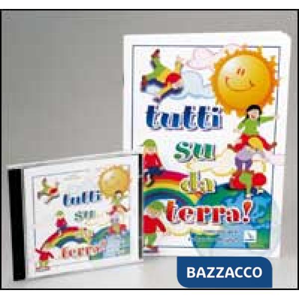 Tutti su da terra! Canzoni per volare in allegria. Con CD Audio