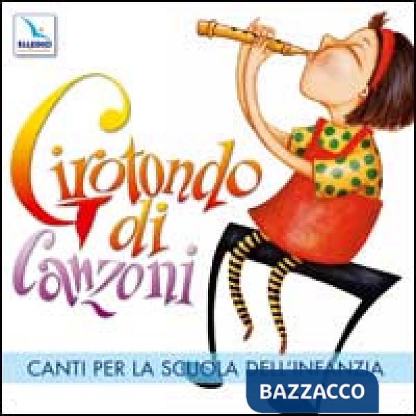 Girotondo di canzoni. Con CD Audio