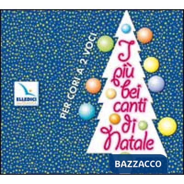 Più bei canti di Natale. Con CD Audio (I)
