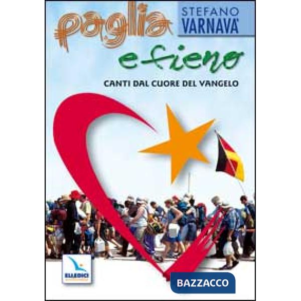 Paglia e fieno. Canti dal cuore del vangelo. Con CD Audio