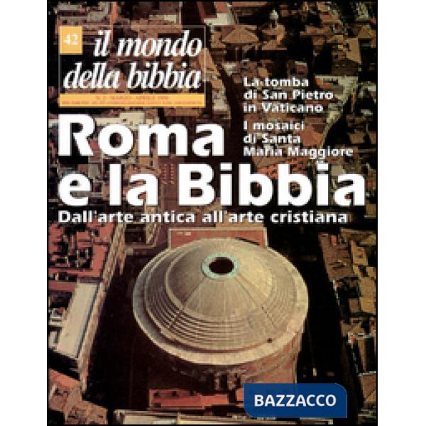 Mondo della Bibbia (1998) (Il). Vol. 42: Roma e la Bibbia