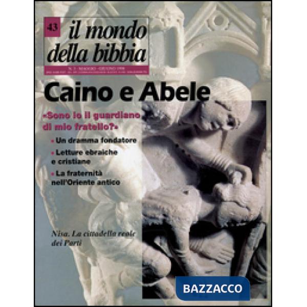 Mondo della Bibbia (1998) (Il). Vol. 43: Caino e Abele