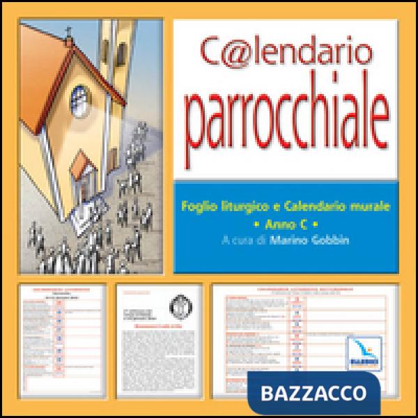 C@lendario parrocchiale. Foglio liturgico e calendario murale. Anno C. Con CD-RO