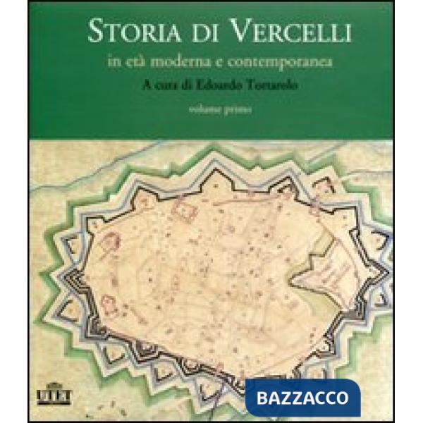 Storia di Vercelli. In età moderna e contemporanea