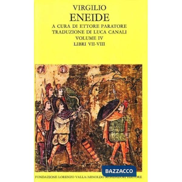 Eneide. Testo originale a fronte. Vol. 4: Libri VII-VIII.