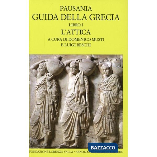 Guida della Grecia. Vol. 1: L'Attica.
