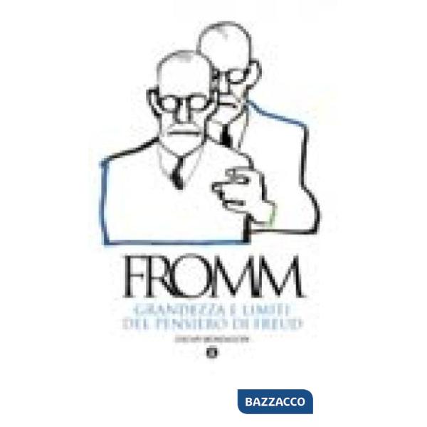 Grandezza e limiti del pensiero di Freud