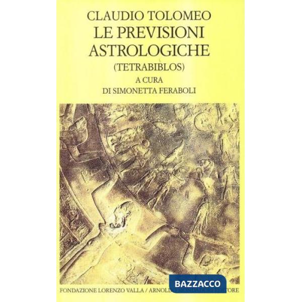 Previsioni astrologiche. Tetrabiblos (Le)