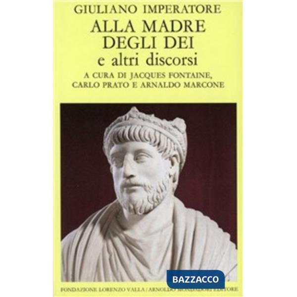 Alla madre degli dei e altri discorsi