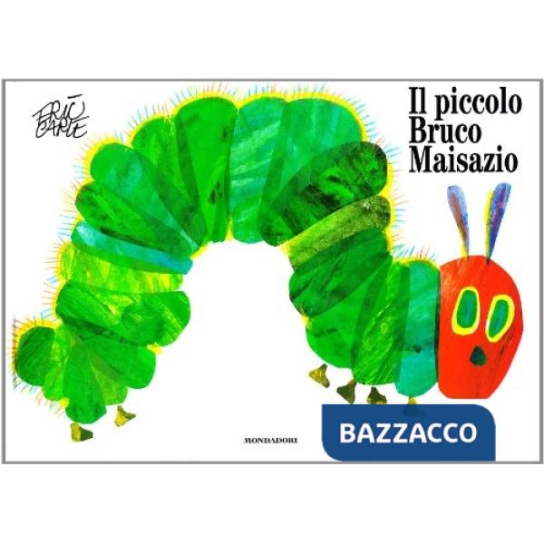 Piccolo bruco Maisazio. Ediz. illustrata (Il)