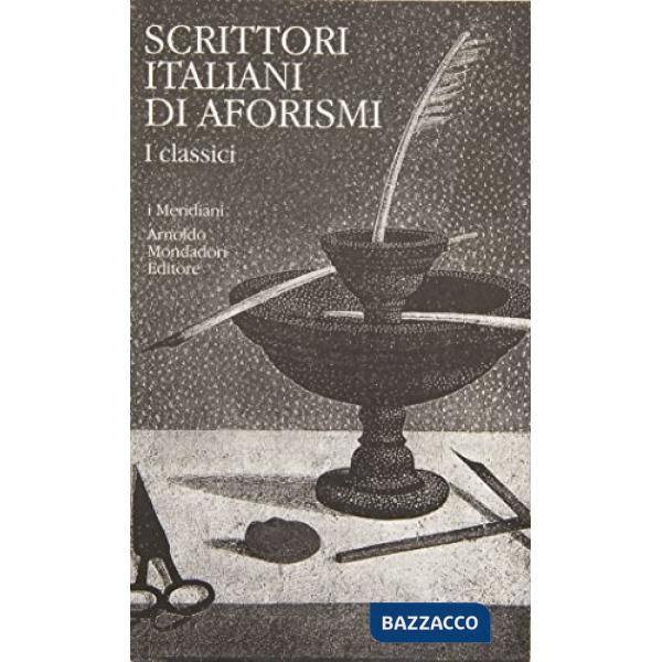 Scrittori italiani di aforismi. Vol. 1