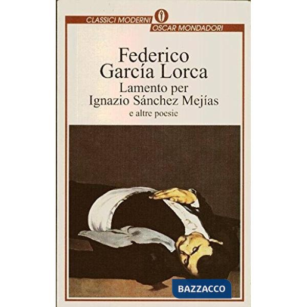 Lamento per Ignazio Sanchez Mejias e altre poesie