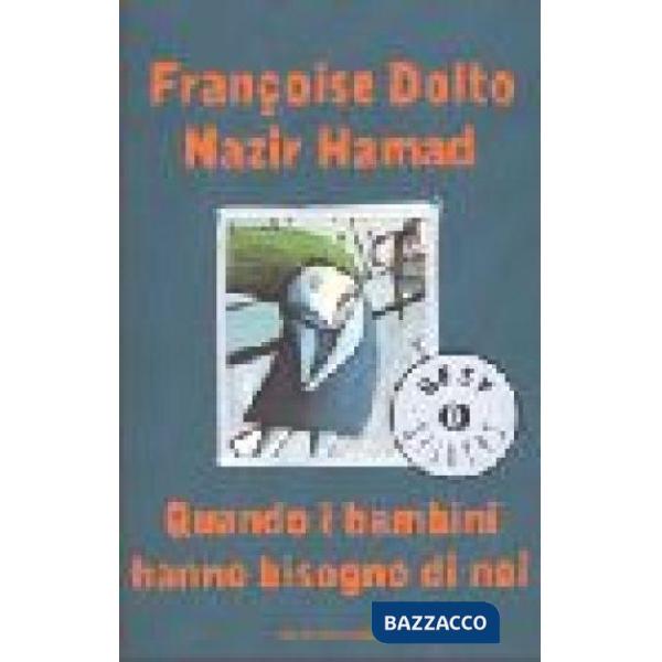 Quando i bambini hanno bisogno di noi