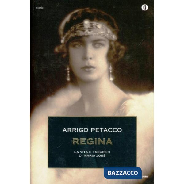 Regina. La vita e i segreti di Maria José di Savoia