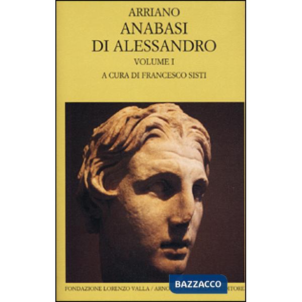 Anabasi di Alessandro. Testo greco a fronte (L'). Vol. 1